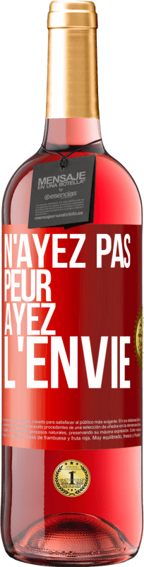 29,95 € Envoi gratuit | Vin rosé Édition ROSÉ N'ayez pas peur, ayez l'envie Étiquette Rouge. Étiquette personnalisable Vin jeune Récolte 2024 Tempranillo