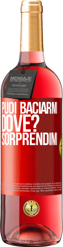 29,95 € Spedizione Gratuita | Vino rosato Edizione ROSÉ puoi baciarmi Dove? Sorprendimi Etichetta Rossa. Etichetta personalizzabile Vino giovane Raccogliere 2024 Tempranillo