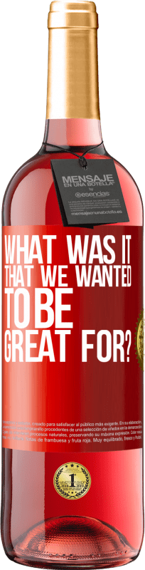 29,95 € 送料無料 | ロゼワイン ROSÉエディション 私たちが素晴らしいものになりたかったのは何ですか？ 赤いタグ. カスタマイズ可能なラベル 若いワイン 収穫 2023 Tempranillo