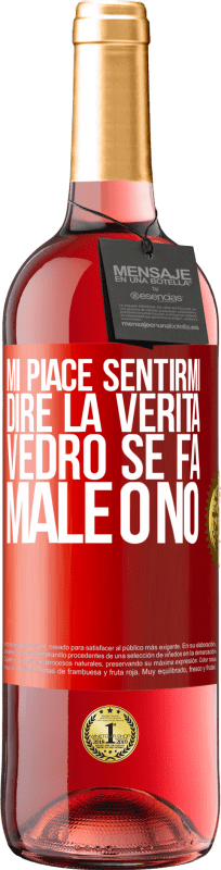 29,95 € Spedizione Gratuita | Vino rosato Edizione ROSÉ Mi piace sentirmi dire la verità, vedrò se fa male o no Etichetta Rossa. Etichetta personalizzabile Vino giovane Raccogliere 2025 Tempranillo