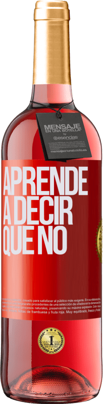 29,95 € Envío gratis | Vino Rosado Edición ROSÉ Aprende a decir que no Etiqueta Roja. Etiqueta personalizable Vino joven Cosecha 2024 Tempranillo