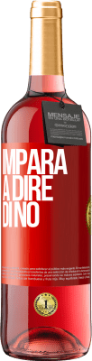 29,95 € Spedizione Gratuita | Vino rosato Edizione ROSÉ Impara a dire di no Etichetta Rossa. Etichetta personalizzabile Vino giovane Raccogliere 2024 Tempranillo