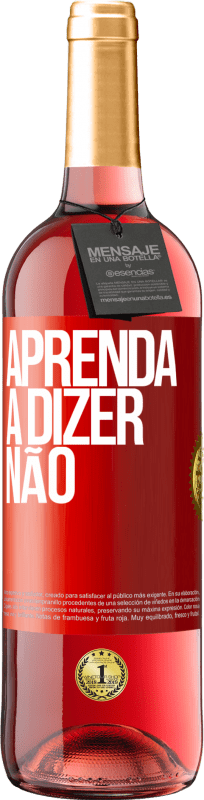 29,95 € Envio grátis | Vinho rosé Edição ROSÉ Aprenda a dizer não Etiqueta Vermelha. Etiqueta personalizável Vinho jovem Colheita 2024 Tempranillo