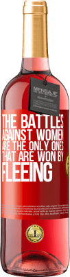29,95 € Free Shipping | Rosé Wine ROSÉ Edition The battles against women are the only ones that are won by fleeing Red Label. Customizable label Young wine Harvest 2023 Tempranillo