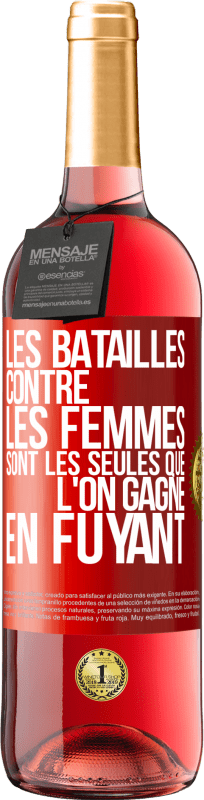 29,95 € Envoi gratuit | Vin rosé Édition ROSÉ Les batailles contre les femmes sont les seules que l'on gagne en fuyant Étiquette Rouge. Étiquette personnalisable Vin jeune Récolte 2024 Tempranillo