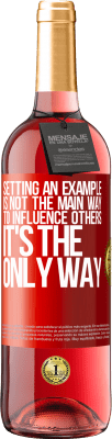 29,95 € 免费送货 | 桃红葡萄酒 ROSÉ版 树立榜样并不是影响他人的主要方式；这是唯一的方法 红色标签. 可自定义的标签 青年酒 收成 2025 Tempranillo
