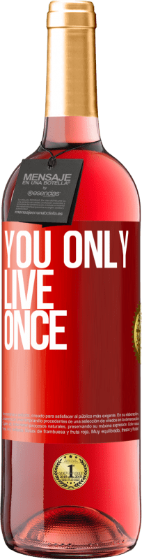29,95 € Free Shipping | Rosé Wine ROSÉ Edition You only live once Red Label. Customizable label Young wine Harvest 2023 Tempranillo