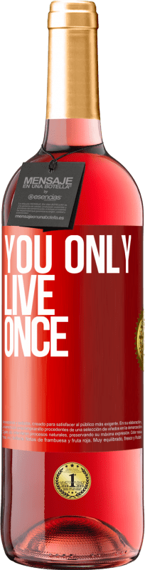 29,95 € Free Shipping | Rosé Wine ROSÉ Edition You only live once Red Label. Customizable label Young wine Harvest 2024 Tempranillo