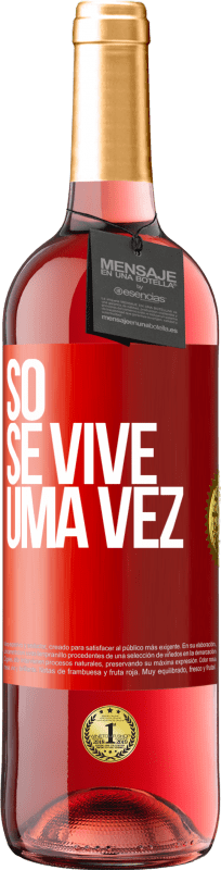 29,95 € Envio grátis | Vinho rosé Edição ROSÉ Só se vive uma vez Etiqueta Vermelha. Etiqueta personalizável Vinho jovem Colheita 2023 Tempranillo
