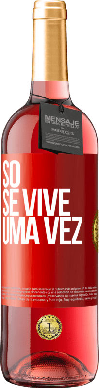 29,95 € Envio grátis | Vinho rosé Edição ROSÉ Só se vive uma vez Etiqueta Vermelha. Etiqueta personalizável Vinho jovem Colheita 2024 Tempranillo