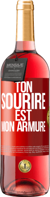 29,95 € Envoi gratuit | Vin rosé Édition ROSÉ Ton sourire est mon armure Étiquette Rouge. Étiquette personnalisable Vin jeune Récolte 2025 Tempranillo