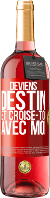 29,95 € Envoi gratuit | Vin rosé Édition ROSÉ Deviens destin et croise-toi avec moi Étiquette Rouge. Étiquette personnalisable Vin jeune Récolte 2024 Tempranillo