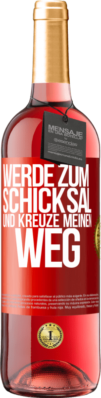 29,95 € Kostenloser Versand | Roséwein ROSÉ Ausgabe Werde zum Schicksal und kreuze meinen Weg Rote Markierung. Anpassbares Etikett Junger Wein Ernte 2024 Tempranillo