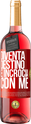 29,95 € Spedizione Gratuita | Vino rosato Edizione ROSÉ Diventa destino e incrocia con me Etichetta Rossa. Etichetta personalizzabile Vino giovane Raccogliere 2023 Tempranillo