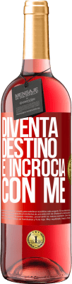 29,95 € Spedizione Gratuita | Vino rosato Edizione ROSÉ Diventa destino e incrocia con me Etichetta Rossa. Etichetta personalizzabile Vino giovane Raccogliere 2024 Tempranillo