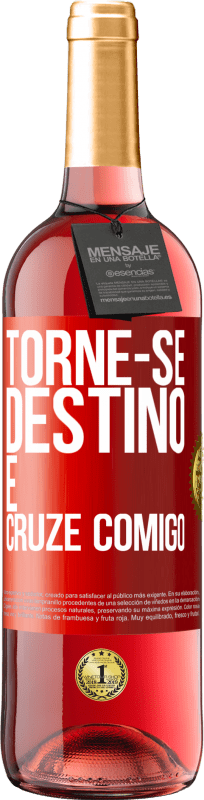 29,95 € Envio grátis | Vinho rosé Edição ROSÉ Torne-se destino e cruze comigo Etiqueta Vermelha. Etiqueta personalizável Vinho jovem Colheita 2024 Tempranillo