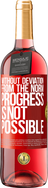 29,95 € Free Shipping | Rosé Wine ROSÉ Edition Without deviation from the norm, progress is not possible Red Label. Customizable label Young wine Harvest 2024 Tempranillo