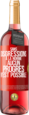 29,95 € Envoi gratuit | Vin rosé Édition ROSÉ Sans disgressions à la norme aucun progrès n'est possible Étiquette Rouge. Étiquette personnalisable Vin jeune Récolte 2023 Tempranillo