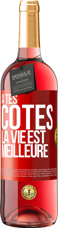 29,95 € Envoi gratuit | Vin rosé Édition ROSÉ À tes côtés la vie est meilleure Étiquette Rouge. Étiquette personnalisable Vin jeune Récolte 2025 Tempranillo