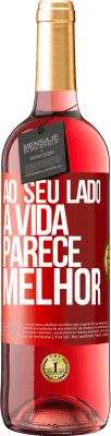 29,95 € Envio grátis | Vinho rosé Edição ROSÉ Ao seu lado, a vida parece melhor Etiqueta Vermelha. Etiqueta personalizável Vinho jovem Colheita 2023 Tempranillo