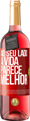 29,95 € Envio grátis | Vinho rosé Edição ROSÉ Ao seu lado, a vida parece melhor Etiqueta Vermelha. Etiqueta personalizável Vinho jovem Colheita 2024 Tempranillo