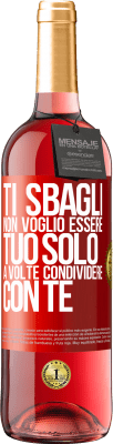 29,95 € Spedizione Gratuita | Vino rosato Edizione ROSÉ Ti sbagli Non voglio essere tuo Solo a volte condividere con te Etichetta Rossa. Etichetta personalizzabile Vino giovane Raccogliere 2023 Tempranillo