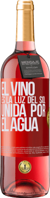 29,95 € Envío gratis | Vino Rosado Edición ROSÉ El vino es la luz del sol, unida por el agua Etiqueta Roja. Etiqueta personalizable Vino joven Cosecha 2025 Tempranillo
