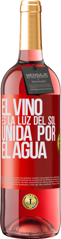 29,95 € Envío gratis | Vino Rosado Edición ROSÉ El vino es la luz del sol, unida por el agua Etiqueta Roja. Etiqueta personalizable Vino joven Cosecha 2023 Tempranillo
