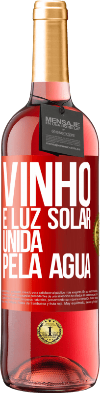 29,95 € Envio grátis | Vinho rosé Edição ROSÉ Vinho é luz solar, unida pela água Etiqueta Vermelha. Etiqueta personalizável Vinho jovem Colheita 2025 Tempranillo