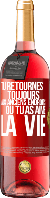 29,95 € Envoi gratuit | Vin rosé Édition ROSÉ Tu retournes toujours aux anciens endroits où tu as aimé la vie Étiquette Rouge. Étiquette personnalisable Vin jeune Récolte 2024 Tempranillo