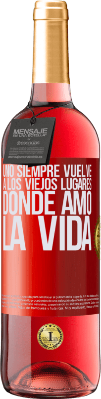 29,95 € Envío gratis | Vino Rosado Edición ROSÉ Uno siempre vuelve a los viejos lugares donde amó la vida Etiqueta Roja. Etiqueta personalizable Vino joven Cosecha 2024 Tempranillo