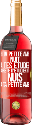 29,95 € Envoi gratuit | Vin rosé Édition ROSÉ Si ta petite amie nuit à tes études, arrête d'étudier et nuis à ta petite amie Étiquette Rouge. Étiquette personnalisable Vin jeune Récolte 2025 Tempranillo