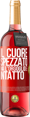 29,95 € Spedizione Gratuita | Vino rosato Edizione ROSÉ Il cuore spezzato Ma l'orgoglio è intatto Etichetta Rossa. Etichetta personalizzabile Vino giovane Raccogliere 2024 Tempranillo