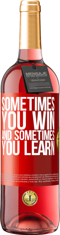 29,95 € 送料無料 | ロゼワイン ROSÉエディション 時々あなたは勝ちます、そして時々あなたは学びます 赤いタグ. カスタマイズ可能なラベル 若いワイン 収穫 2025 Tempranillo
