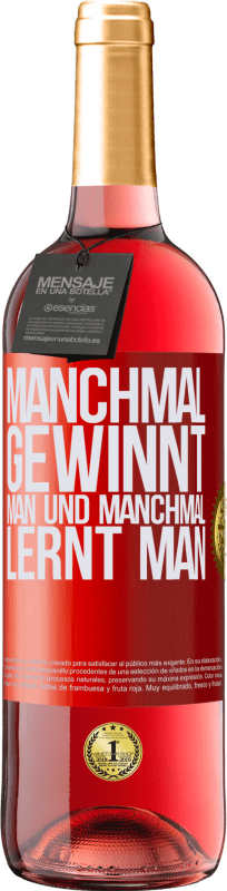 29,95 € Kostenloser Versand | Roséwein ROSÉ Ausgabe Manchmal gewinnt man und manchmal lernt man Rote Markierung. Anpassbares Etikett Junger Wein Ernte 2024 Tempranillo