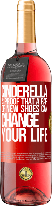 29,95 € Free Shipping | Rosé Wine ROSÉ Edition Cinderella is proof that a pair of new shoes can change your life Red Label. Customizable label Young wine Harvest 2024 Tempranillo