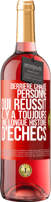 29,95 € Envoi gratuit | Vin rosé Édition ROSÉ Derrière chaque personne qui réussit, il y a toujours une longue histoire d'échecs Étiquette Rouge. Étiquette personnalisable Vin jeune Récolte 2024 Tempranillo