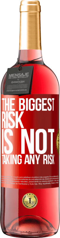 29,95 € Free Shipping | Rosé Wine ROSÉ Edition The biggest risk is not taking any risk Red Label. Customizable label Young wine Harvest 2023 Tempranillo