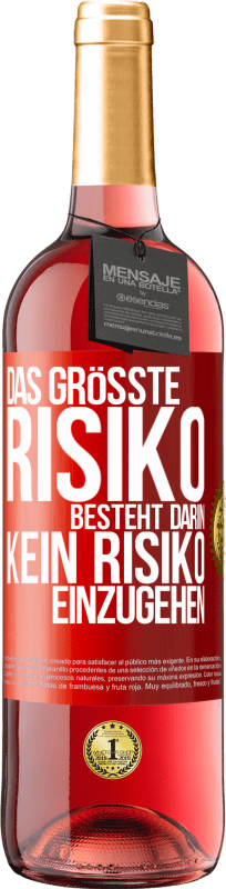 29,95 € Kostenloser Versand | Roséwein ROSÉ Ausgabe Das größte Risiko besteht darin, kein Risiko einzugehen Rote Markierung. Anpassbares Etikett Junger Wein Ernte 2023 Tempranillo