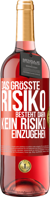 29,95 € Kostenloser Versand | Roséwein ROSÉ Ausgabe Das größte Risiko besteht darin, kein Risiko einzugehen Rote Markierung. Anpassbares Etikett Junger Wein Ernte 2025 Tempranillo