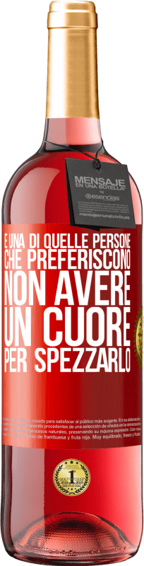 29,95 € Spedizione Gratuita | Vino rosato Edizione ROSÉ È una di quelle persone che preferiscono non avere un cuore per spezzarlo Etichetta Rossa. Etichetta personalizzabile Vino giovane Raccogliere 2024 Tempranillo