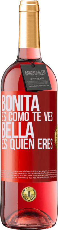 29,95 € Envío gratis | Vino Rosado Edición ROSÉ Bonita es como te ves, bella es quien eres Etiqueta Roja. Etiqueta personalizable Vino joven Cosecha 2023 Tempranillo