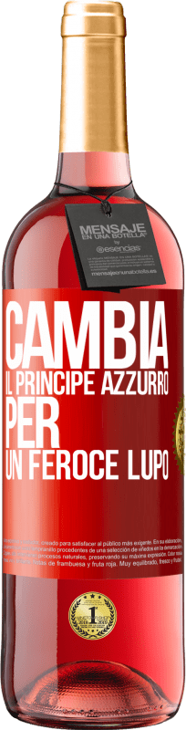 29,95 € Spedizione Gratuita | Vino rosato Edizione ROSÉ Cambia il principe azzurro per un feroce lupo Etichetta Rossa. Etichetta personalizzabile Vino giovane Raccogliere 2024 Tempranillo