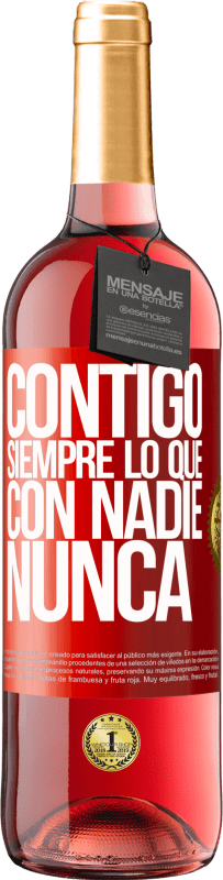 29,95 € Envío gratis | Vino Rosado Edición ROSÉ Contigo siempre lo que con nadie nunca Etiqueta Roja. Etiqueta personalizable Vino joven Cosecha 2024 Tempranillo