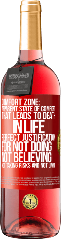 29,95 € Free Shipping | Rosé Wine ROSÉ Edition Comfort zone: Apparent state of comfort that leads to death in life. Perfect justification for not doing, not believing, not Red Label. Customizable label Young wine Harvest 2023 Tempranillo