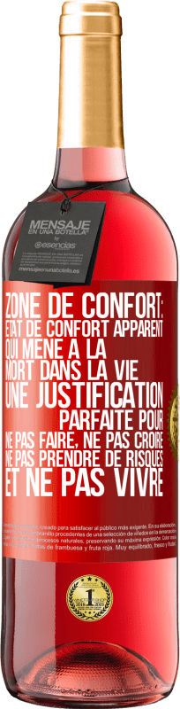 29,95 € Envoi gratuit | Vin rosé Édition ROSÉ Zone de confort: état de confort apparent qui mène à la mort dans la vie. Une justification parfaite pour ne pas faire, ne Étiquette Rouge. Étiquette personnalisable Vin jeune Récolte 2024 Tempranillo