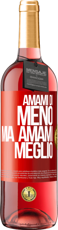 29,95 € Spedizione Gratuita | Vino rosato Edizione ROSÉ Amami di meno, ma amami meglio Etichetta Rossa. Etichetta personalizzabile Vino giovane Raccogliere 2024 Tempranillo