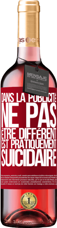 29,95 € Envoi gratuit | Vin rosé Édition ROSÉ Dans la publicité, ne pas être différent est pratiquement suicidaire Étiquette Rouge. Étiquette personnalisable Vin jeune Récolte 2024 Tempranillo