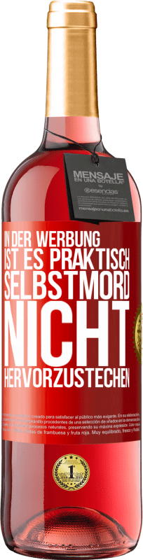 29,95 € Kostenloser Versand | Roséwein ROSÉ Ausgabe In der Werbung ist es praktisch Selbstmord, nicht hervorzustechen Rote Markierung. Anpassbares Etikett Junger Wein Ernte 2025 Tempranillo