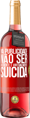 29,95 € Envio grátis | Vinho rosé Edição ROSÉ Na publicidade, não ser diferente é virtualmente suicida Etiqueta Vermelha. Etiqueta personalizável Vinho jovem Colheita 2024 Tempranillo